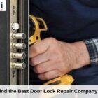 5 Ways to Find the Best Door Lock Repair Company in Dubai 2024